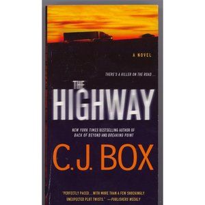 THE HIGHWAY by C.J. Box, NYT Bestselling Author, "Shockingly unexpected plot twi